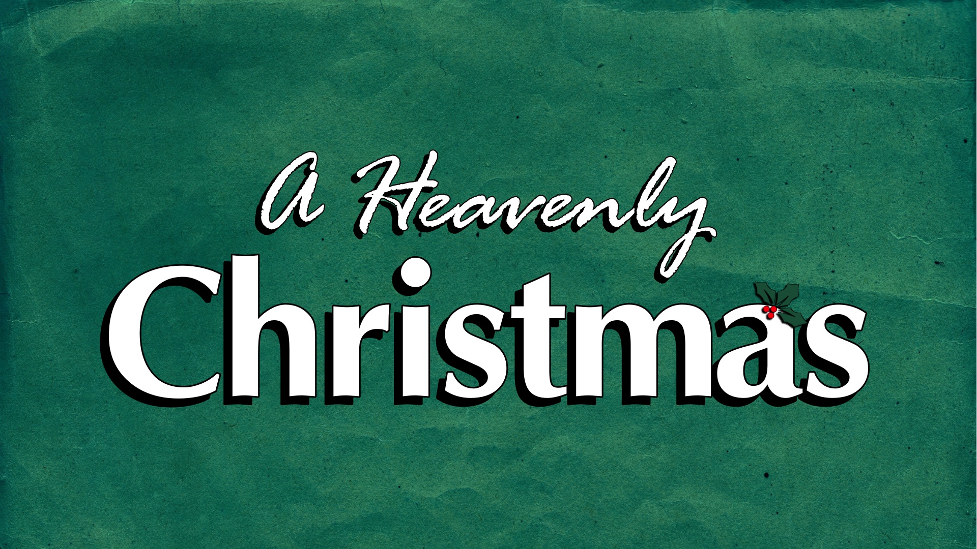 Christmas is Heaven’s Idea