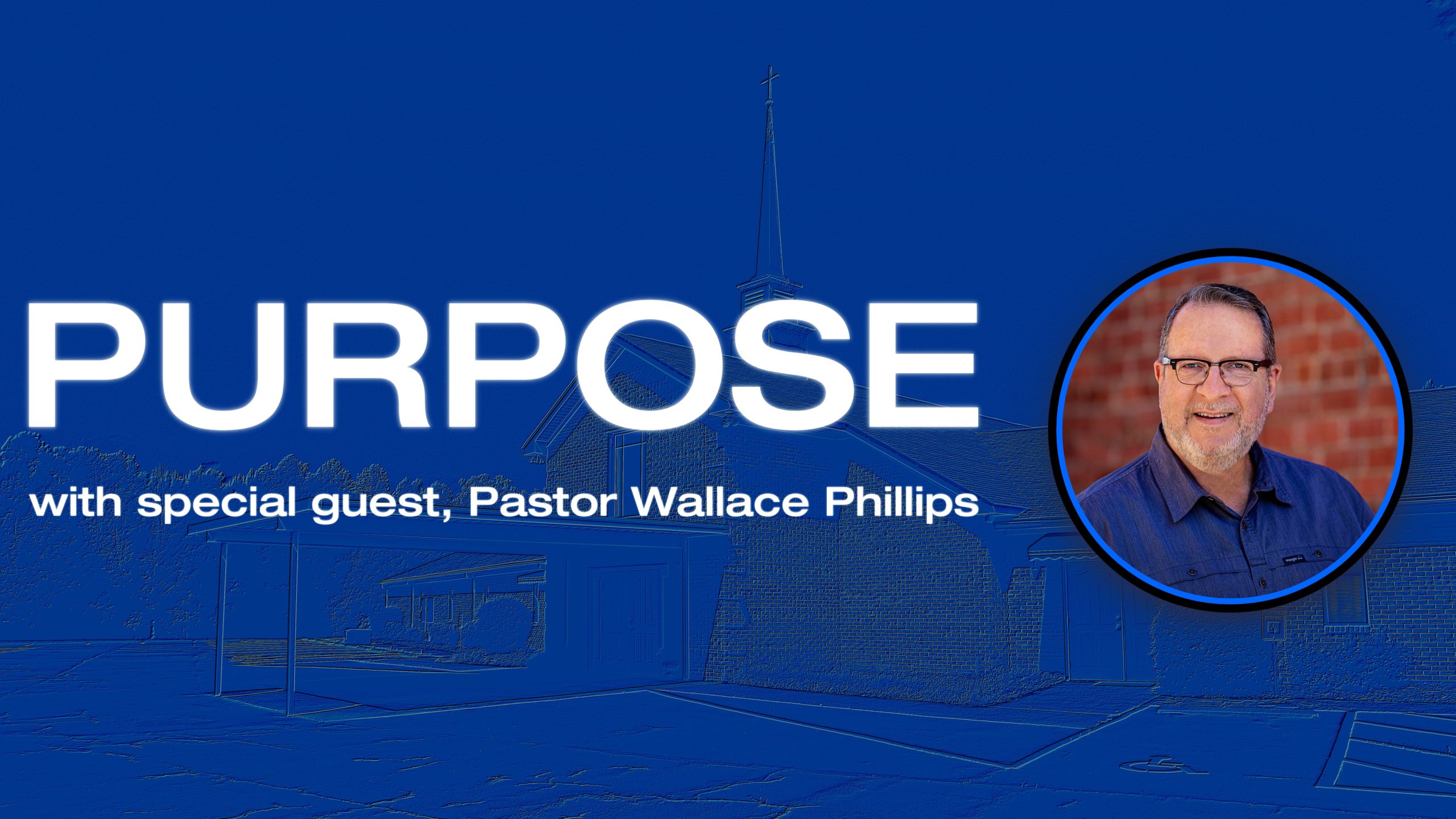 Purpose (with special guest Wallace Phillips)