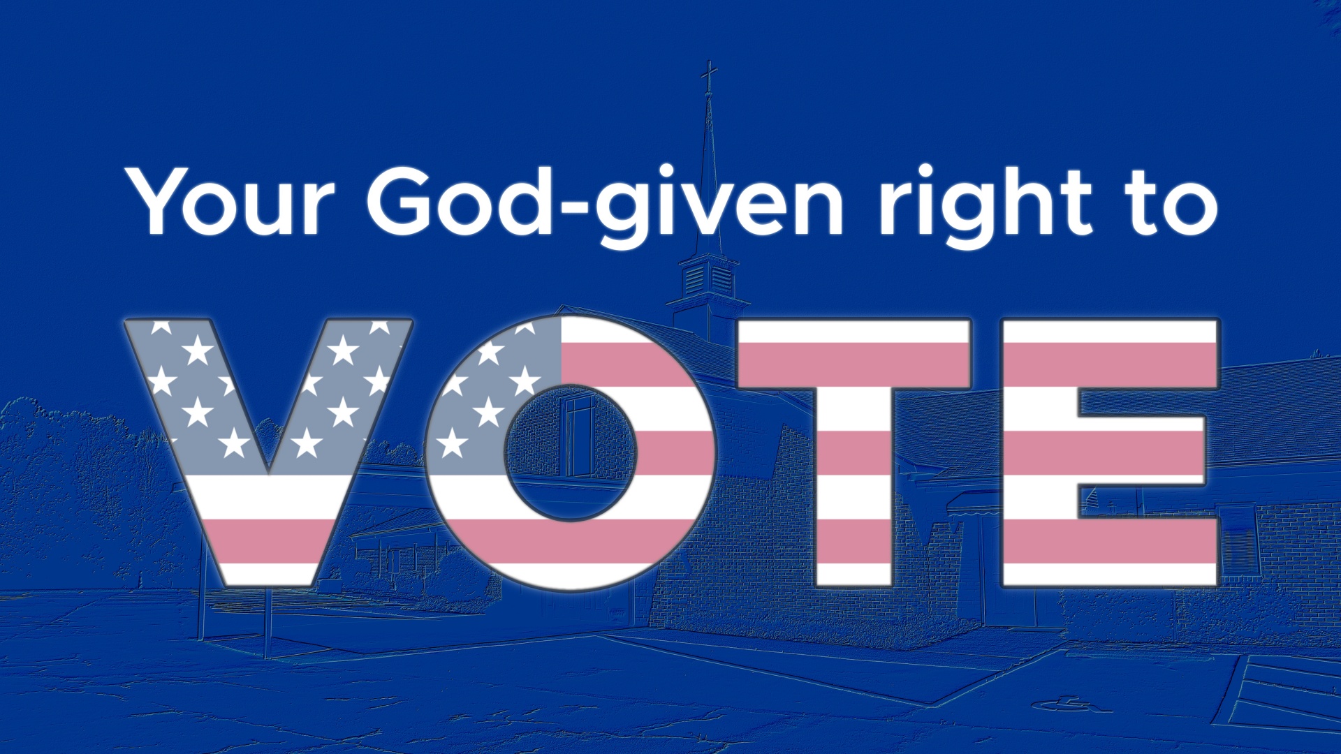 Your God-Given Right to Vote